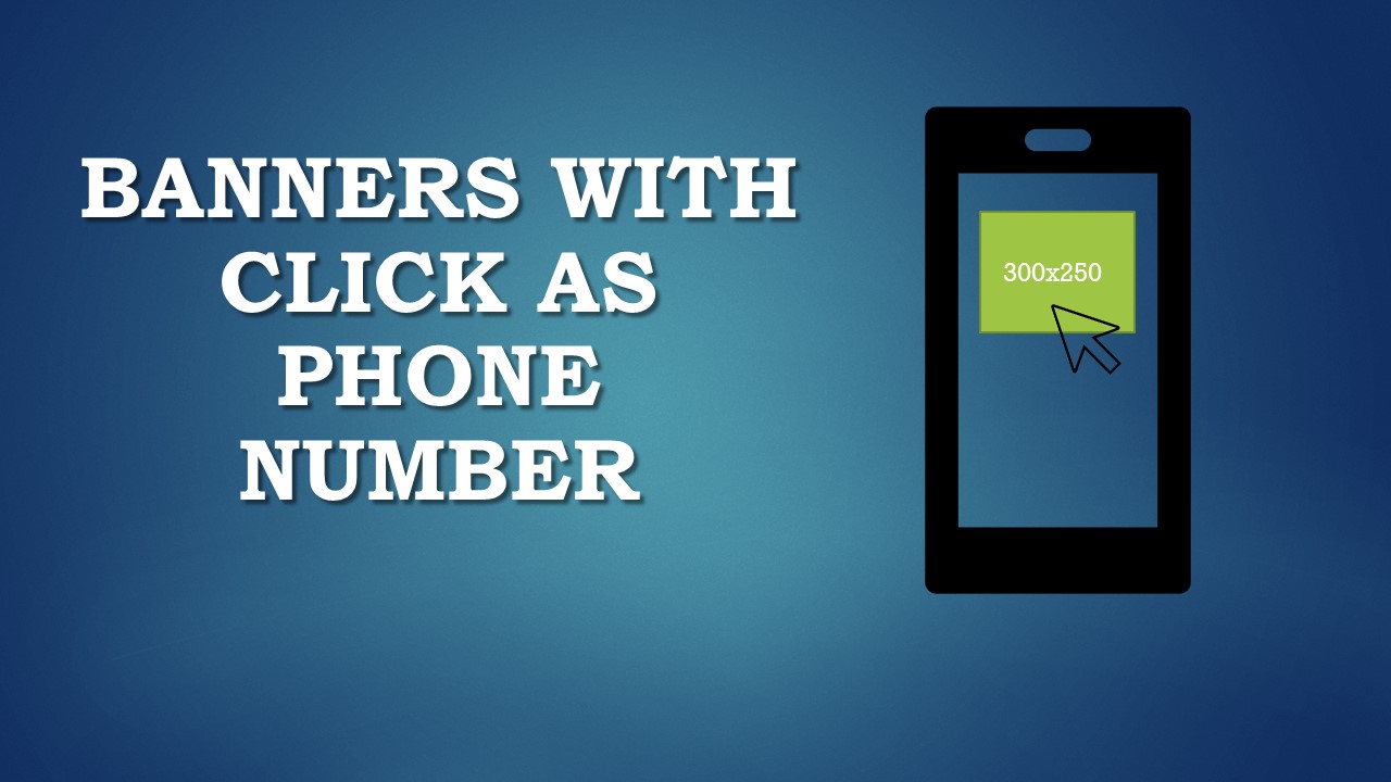 How to Serve Banners with Click as Phone Number in Google Ad Manager?
